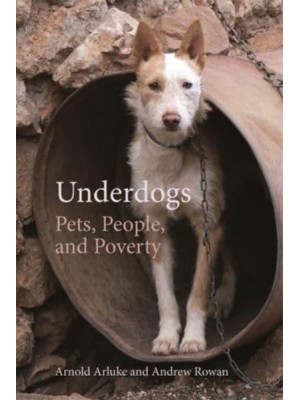 Underdogs Pets, People, and Poverty - Animal Voices : Animal Worlds