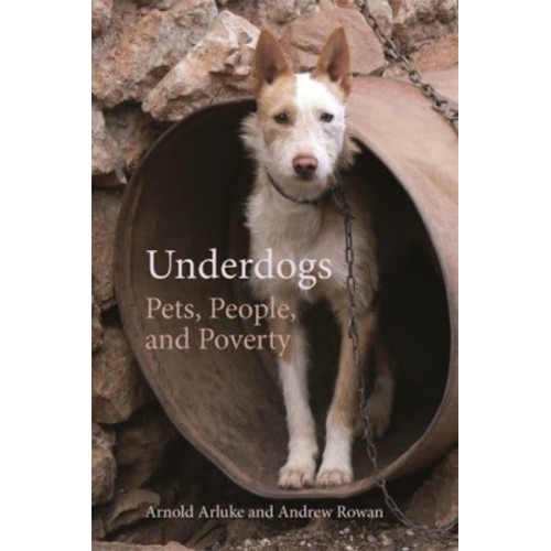 Underdogs Pets, People, and Poverty - Animal Voices : Animal Worlds