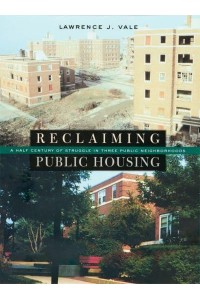 Reclaiming Public Housing A Half Century of Struggle in Three Public Neighborhoods