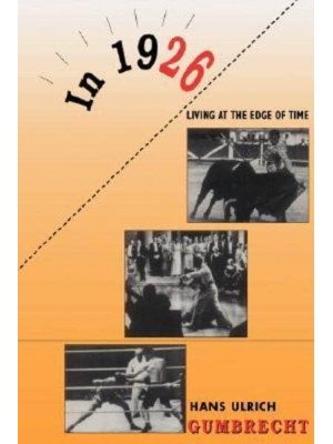 In 1926 Living at the Edge of Time
