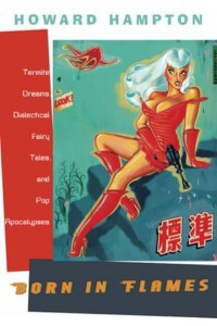 Born in Flames Termite Dreams, Dialectical Fairy Tales, and Pop Apocalypses