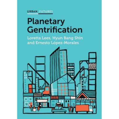 Planetary Gentrification - Urban Futures