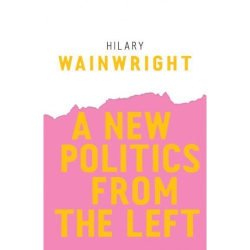 A New Politics from the Left - Radical Futures