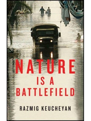 Nature Is a Battlefield Towards a Political Ecology