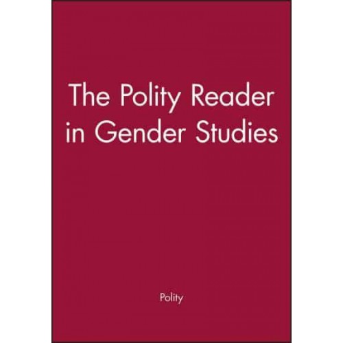 The Polity Reader in Gender Studies