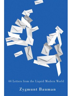 44 Letters from the Liquid Modern World
