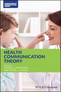Health Communication Theory - Foundations of Communication Theory Series