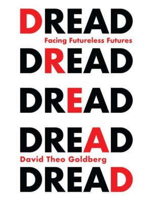 Dread Facing Futureless Futures