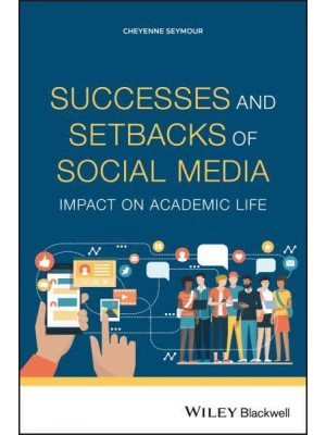 Successes and Setbacks of Social Media Impact on Academic Life