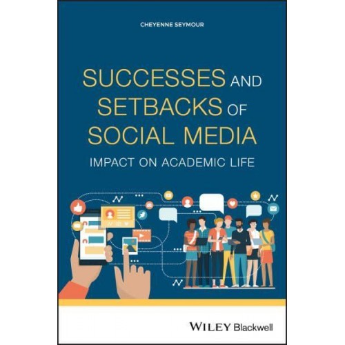 Successes and Setbacks of Social Media Impact on Academic Life