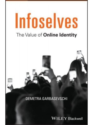 Infoselves The Value of Online Identity