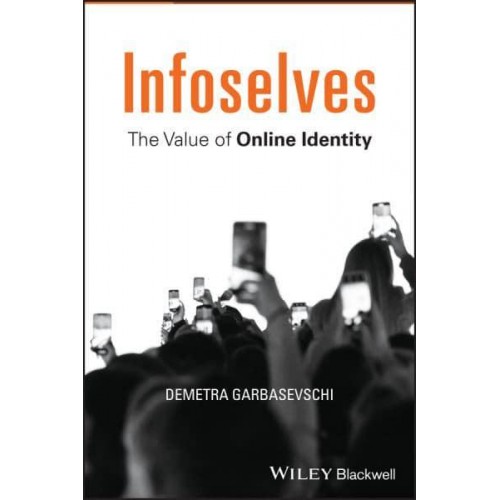 Infoselves The Value of Online Identity