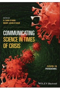 Communicating Science in Times of Crisis COVID-19 Pandemic - Communicating Science in Times of Crisis