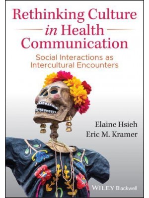 Rethinking Culture in Health Communication Social Interactions as Intercultural Encounters