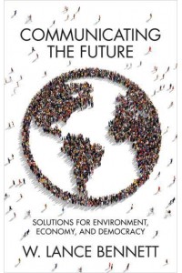 Communicating the Future Solutions for Environment, Economy and Democracy