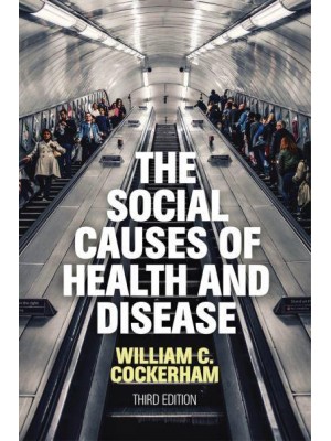 The Social Causes of Health and Disease
