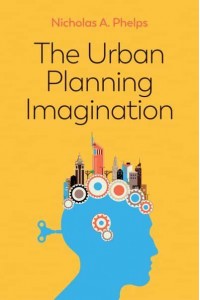 The Urban Planning Imagination A Critical International Introduction