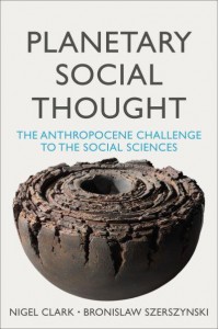 Planetary Social Thought The Anthropocene Challenge to the Social Sciences