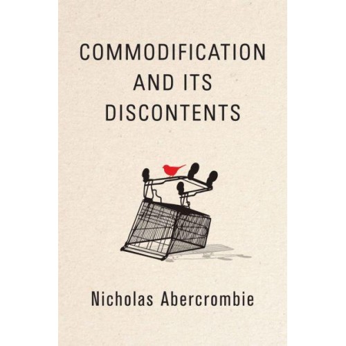 Commodification and Its Discontents