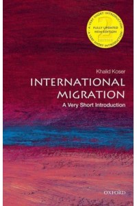 International Migration A Very Short Introduction - Very Short Introductions