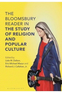 The Bloomsbury Reader in Religion and Popular Culture
