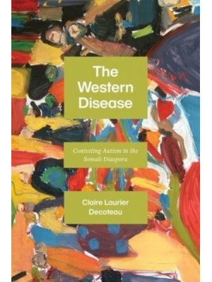 The Western Disease Contesting Autism in the Somali Diaspora
