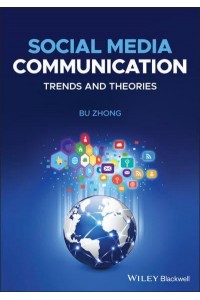 Social Media Communication Trends and Theories