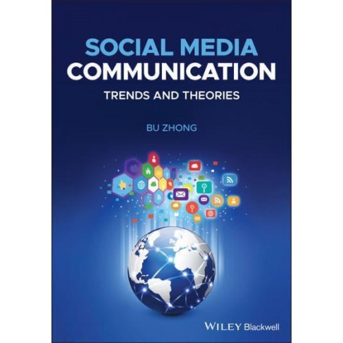 Social Media Communication Trends and Theories