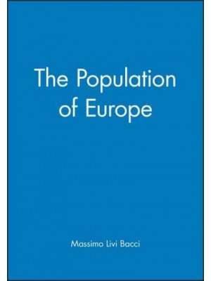 The Population of Europe A History - The Making of Europe