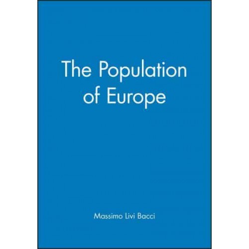 The Population of Europe A History - The Making of Europe