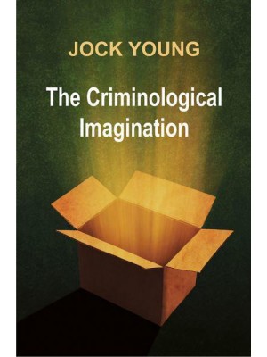 The Criminological Imagination
