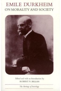 Emile Durkheim on Morality and Society - Heritage of Sociology Series