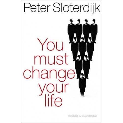You Must Change Your Life On Anthropotechnics