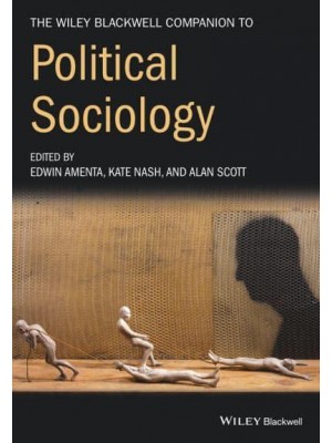 The Wiley-Blackwell Companion to Political Sociology - Wiley-Blackwell Companions to Sociology