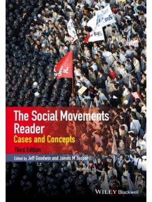 The Social Movements Reader Cases and Concepts - Wiley Blackwell Readers in Sociology
