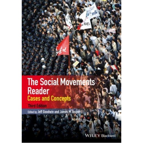 The Social Movements Reader Cases and Concepts - Wiley Blackwell Readers in Sociology