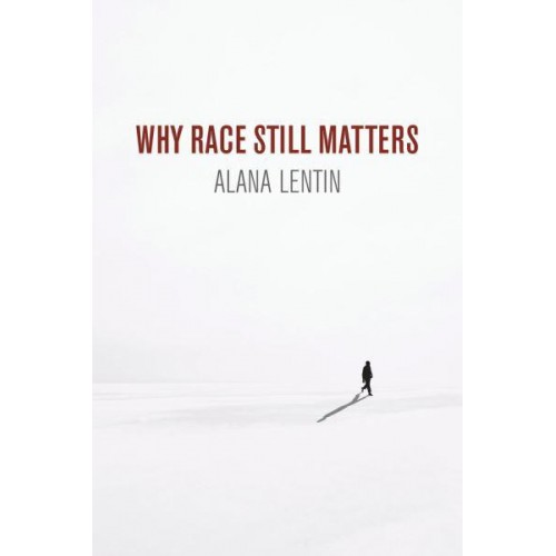 Why Race Still Matters