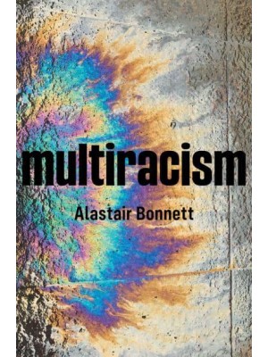 Multiracism Rethinking Racism in Global Context