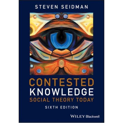 Contested Knowledge Social Theory Today
