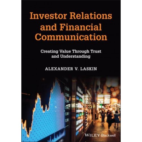 Investor Relations and Financial Communication Creating Value Through Trust and Understanding