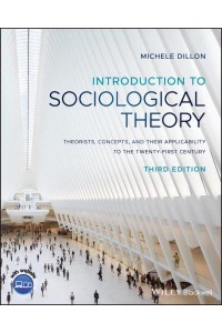 Introduction to Sociological Theory Theorists, Concepts, and Their Applicability to the Twenty-First Century