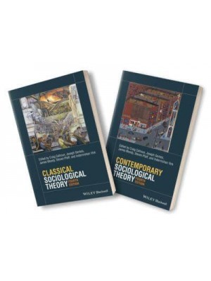Classical Sociological Theory, 4E & Contemporary Sociological Theory, 4E Set