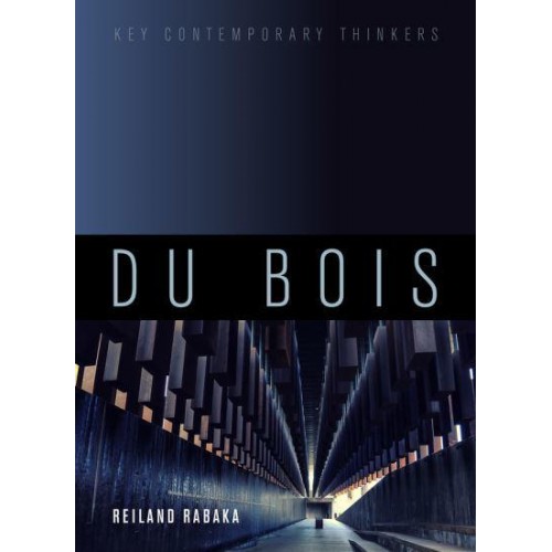 Du Bois A Critical Introduction - Key Contemporary Thinkers