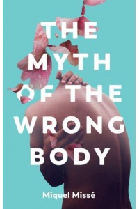 The Myth of the Wrong Body