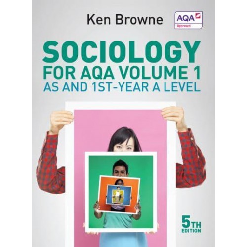 Sociology for AQA. Volume 1 AS and 1St-Year A Level