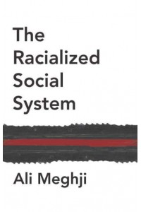 The Racialized Social System Critical Race Theory as Social Theory