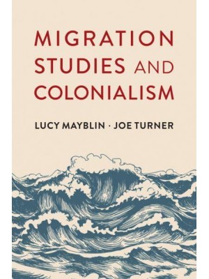 Migration Studies and Colonialism