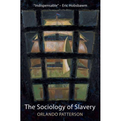 The Sociology of Slavery Black Society in Jamaica, 1655-1838