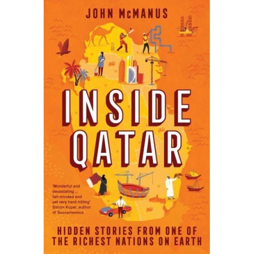 Inside Qatar Hidden Stories from the World's Richest Nation