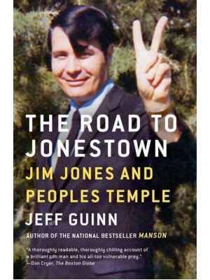 The Road to Jonestown Jim Jones and Peoples Temple